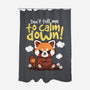 Don't Tell Me To Calm Down-None-Polyester-Shower Curtain-NemiMakeit