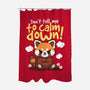 Don't Tell Me To Calm Down-None-Polyester-Shower Curtain-NemiMakeit