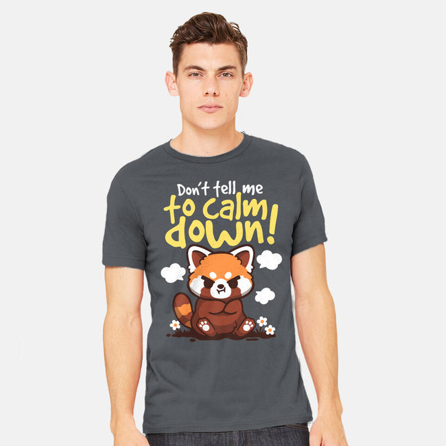 Don't Tell Me To Calm Down-Mens-Heavyweight-Tee-NemiMakeit