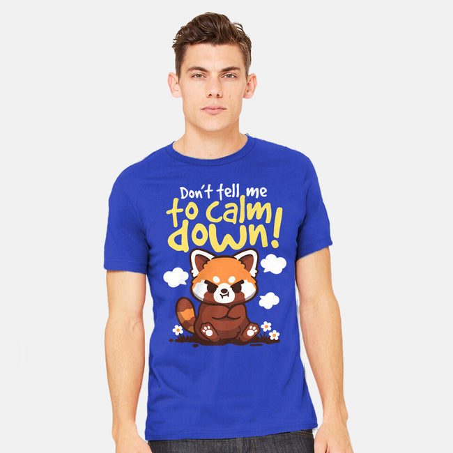 Don't Tell Me To Calm Down-Mens-Heavyweight-Tee-NemiMakeit