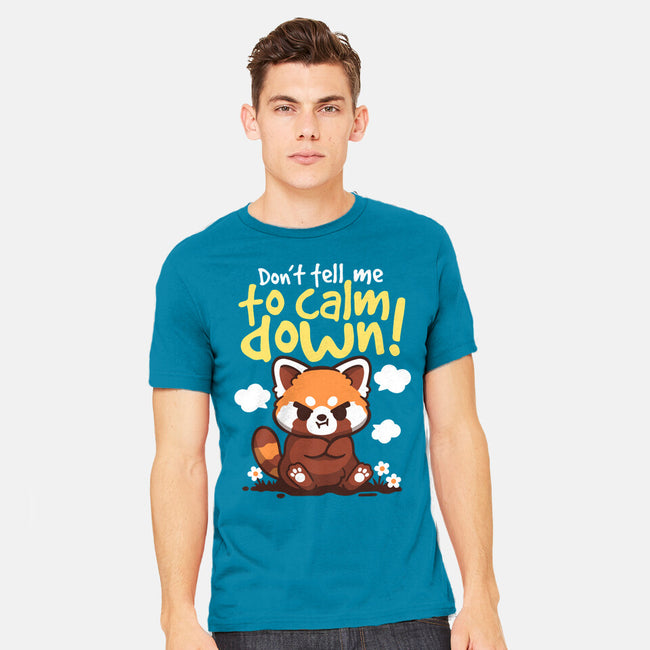 Don't Tell Me To Calm Down-Mens-Heavyweight-Tee-NemiMakeit