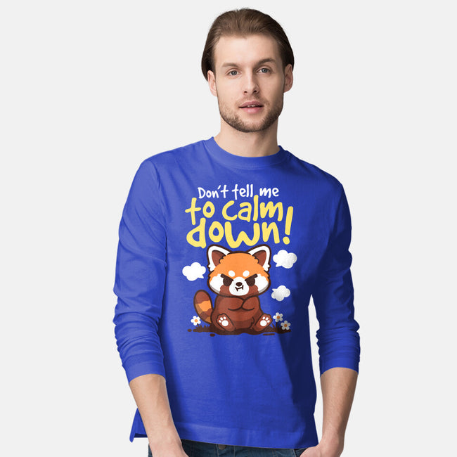 Don't Tell Me To Calm Down-Mens-Long Sleeved-Tee-NemiMakeit