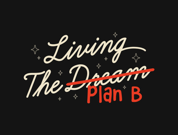 Living The Plan B