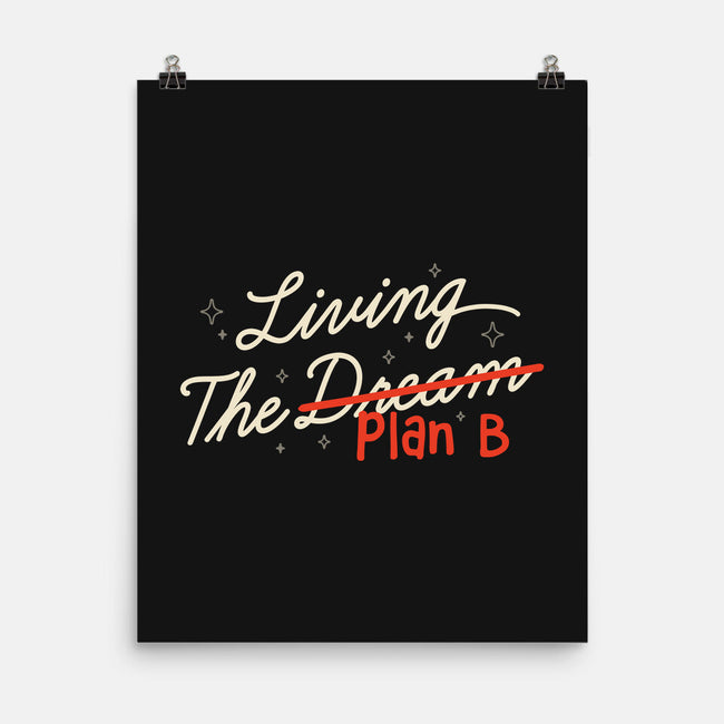 Living The Plan B-None-Matte-Poster-koalastudio