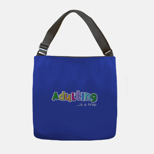 Adulting Is A Trap-None-Adjustable Tote-Bag-NMdesign