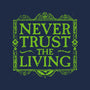 Never Trust Living-None-Basic Tote-Bag-teesgeex