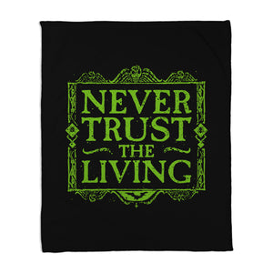 Never Trust Living