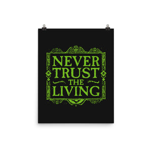 Never Trust Living