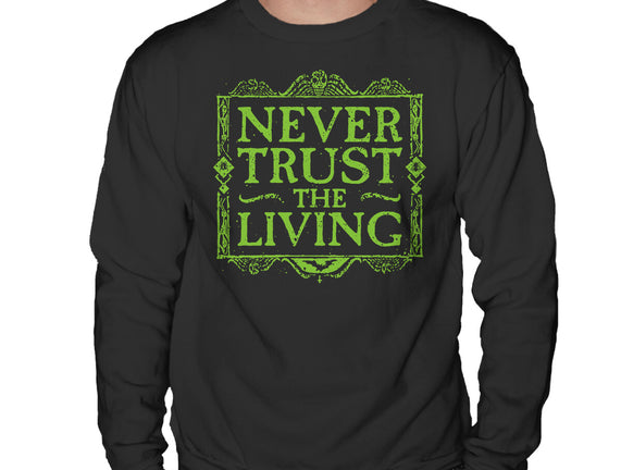 Never Trust Living