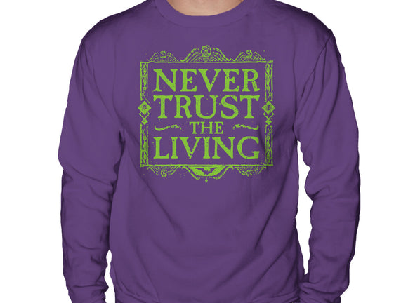 Never Trust Living