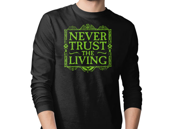 Never Trust Living