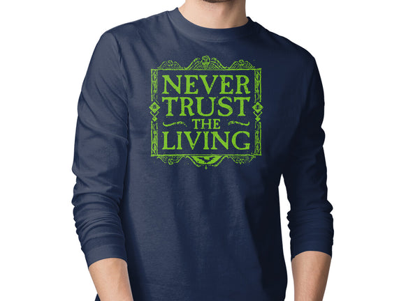 Never Trust Living