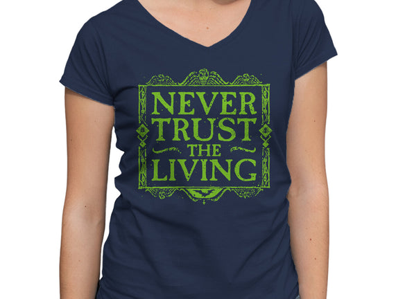 Never Trust Living