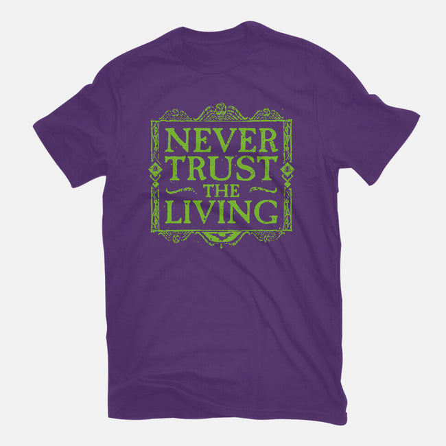 Never Trust Living-Mens-Premium-Tee-teesgeex