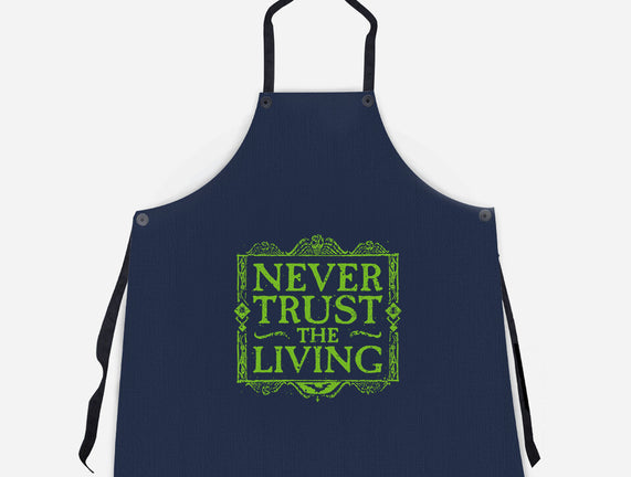 Never Trust Living