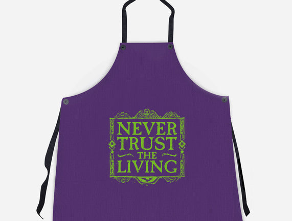 Never Trust Living