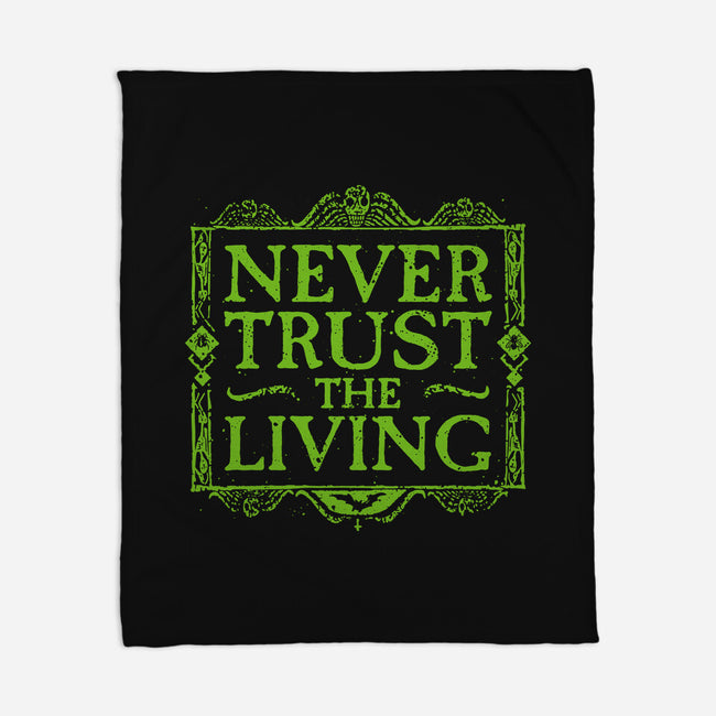 Never Trust Living-None-Fleece-Blanket-teesgeex