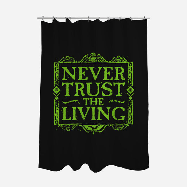 Never Trust Living-None-Polyester-Shower Curtain-teesgeex