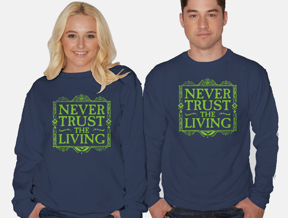 Never Trust Living