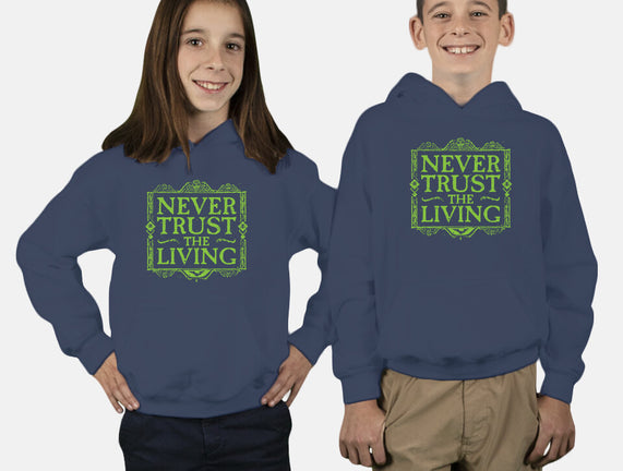 Never Trust Living