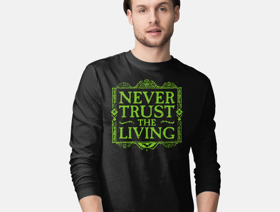 Never Trust Living