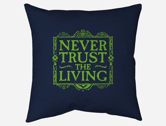 Never Trust Living