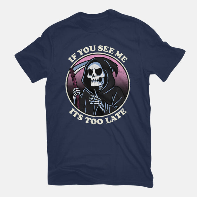 Too Late-Unisex-Basic-Tee-fanfreak1