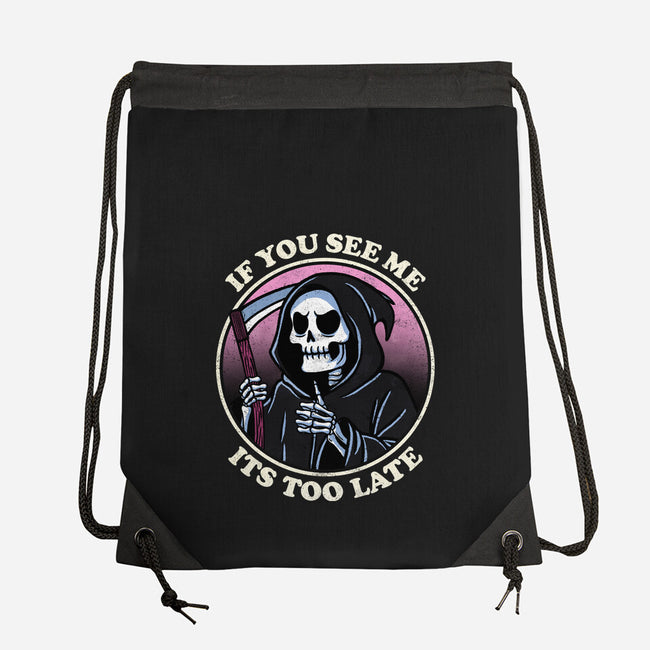 Too Late-None-Drawstring-Bag-fanfreak1