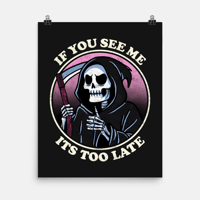 Too Late-None-Matte-Poster-fanfreak1