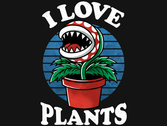 I Love Plants