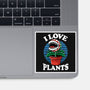 I Love Plants-None-Glossy-Sticker-fanfreak1