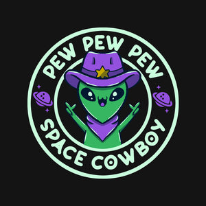 Pew Pew Space Cowboy