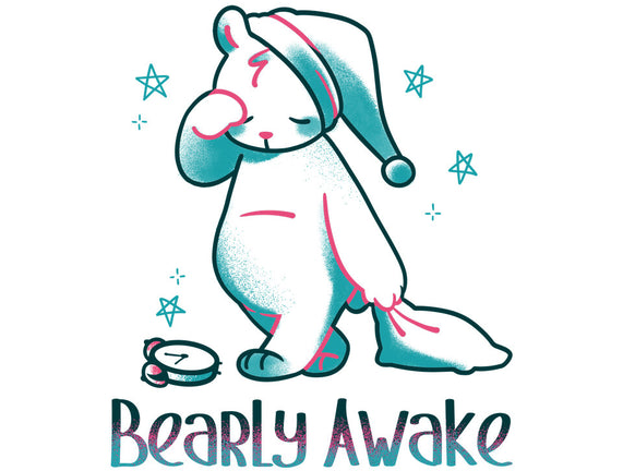 I'm Bearly Awake