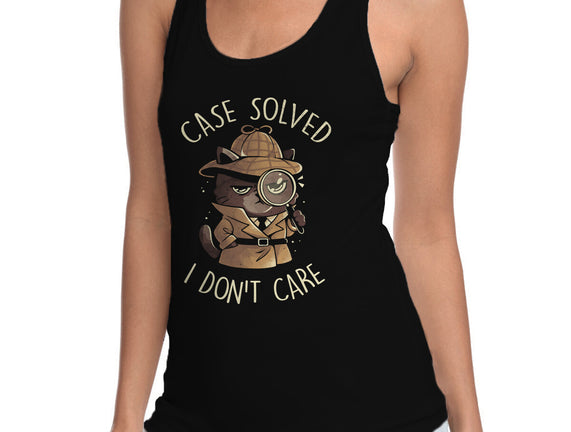 Case Solved I Don't Care