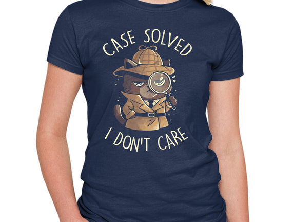 Case Solved I Don't Care