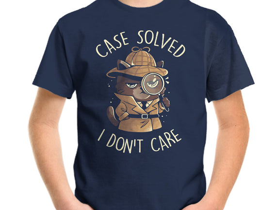 Case Solved I Don't Care