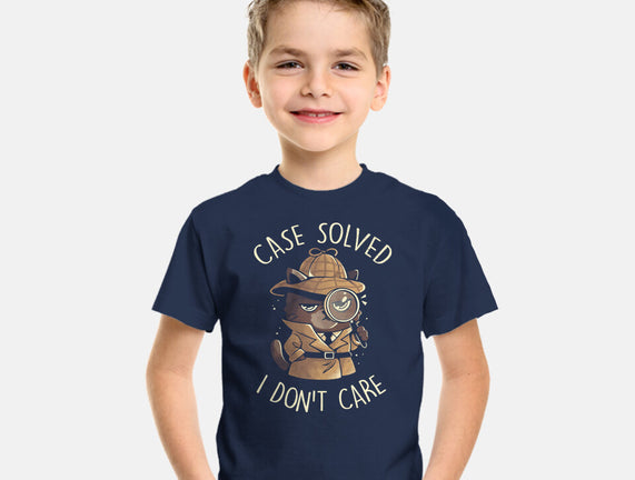 Case Solved I Don't Care