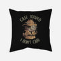 Case Solved I Don't Care-None-Removable Cover w Insert-Throw Pillow-eduely