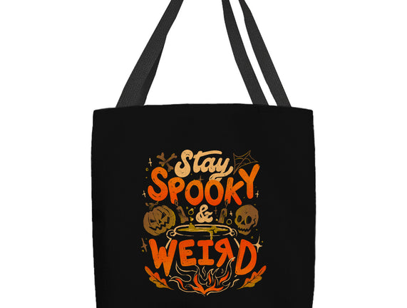 Stay Spooky And Weird