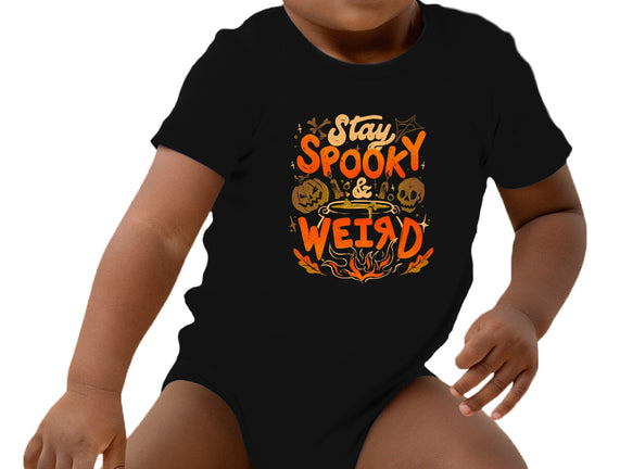 Stay Spooky And Weird