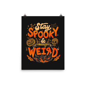 Stay Spooky And Weird