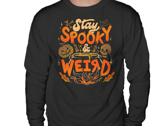 Stay Spooky And Weird