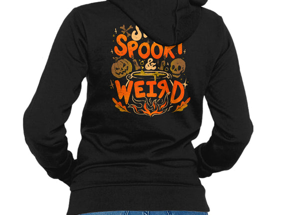 Stay Spooky And Weird