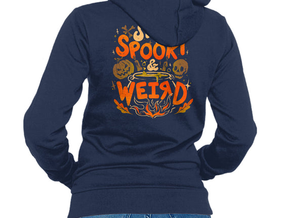 Stay Spooky And Weird