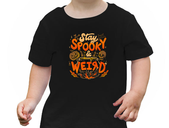 Stay Spooky And Weird