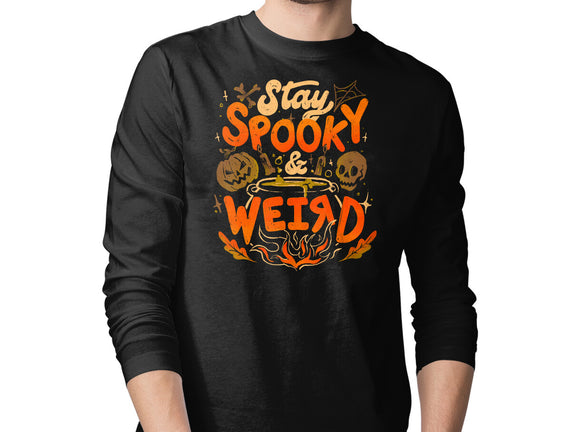 Stay Spooky And Weird