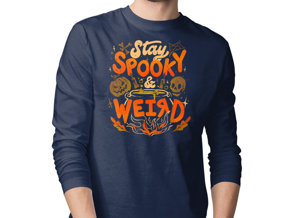 Stay Spooky And Weird