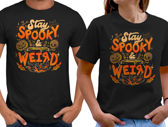 Stay Spooky And Weird