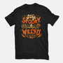 Stay Spooky And Weird-Unisex-Basic-Tee-eduely