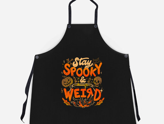 Stay Spooky And Weird